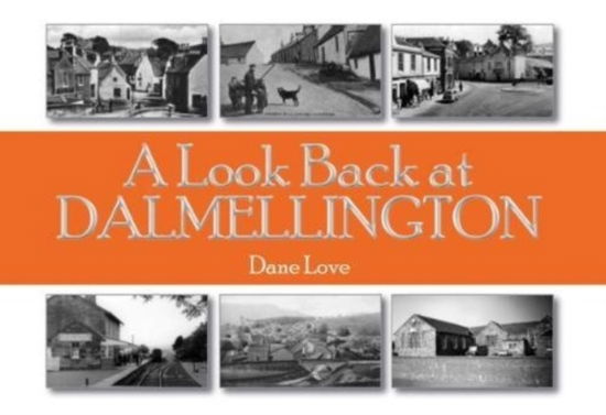 Cover for Dane Love · A Look Back at Dalmellington (Pocketbok) (2018)