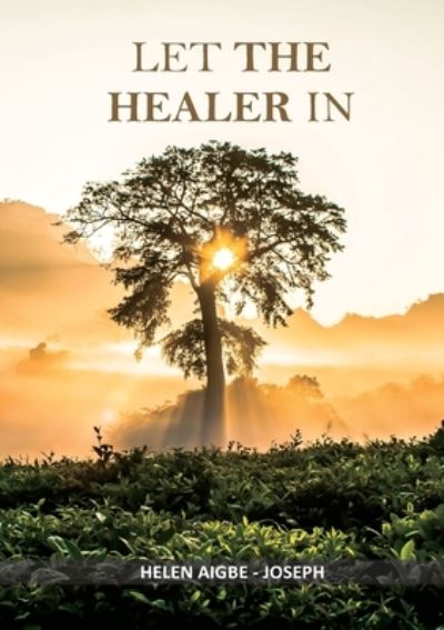 Cover for Helen Aigbe-Jospeh · Let the Healer in (Paperback Book) (2020)