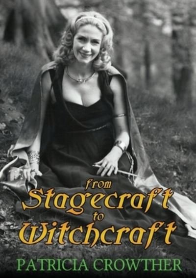 Cover for Patricia Crowther · From Stagecraft to Witchcraft (Book) [2020th 2020 edition] (2020)