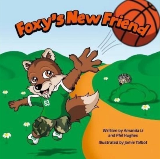 Foxy's New Friend : 4 - Amanda Li - Bücher - MLA College Sports Publishing - 9781913812034 - 30. Juni 2021
