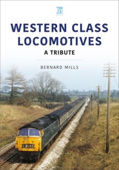 Cover for Bernard Mills · Western Class Locomotives: A Tribute (Paperback Book) (2022)
