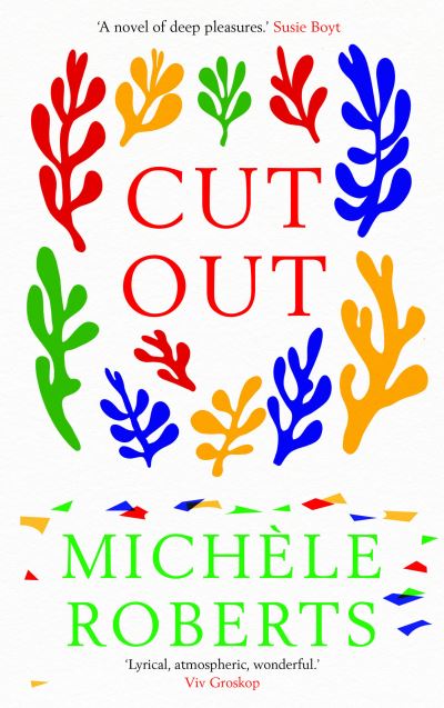 Cover for Michele Roberts · Cut Out (Paperback Book) (2024)