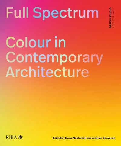 Cover for Full Spectrum: Colour in Contemporary Architecture - Design Studio (Paperback Book) (2023)