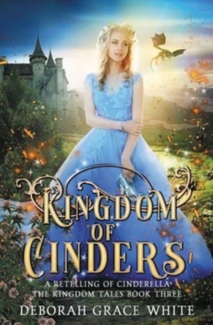 Cover for Deborah Grace White · Kingdom of Cinders (Paperback Book) (2021)