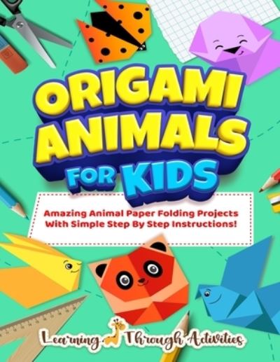 Origami Animals For Kids - Charlotte Gibbs - Książki - Brock Way - 9781922805034 - 13 lutego 2022