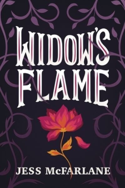 Cover for Jess McFarlane · Widow's Flame (Book) (2022)