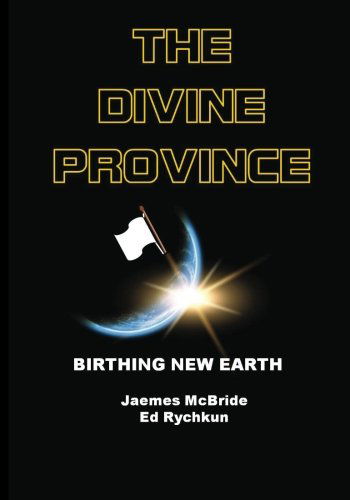 Cover for Ed Rychkun · The Divine Province: Birthing New Earth (Paperback Book) (2013)