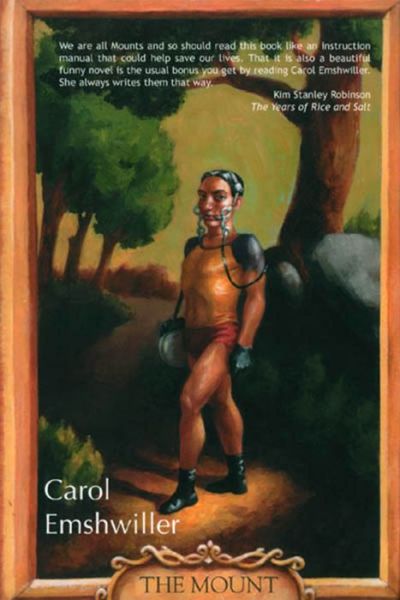 The Mount: A Novel - Carol Emshwiller - Books - Small Beer Press - 9781931520034 - September 12, 2002