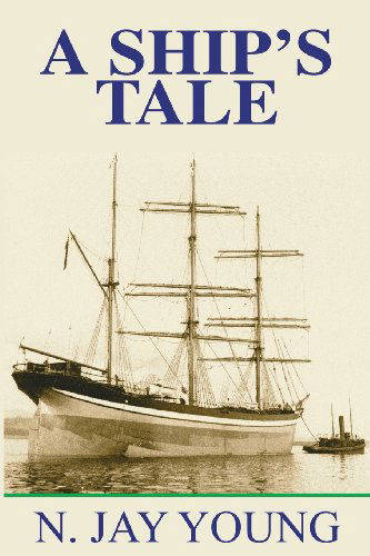 Cover for N. Jay Young · A Ship's Tale (Paperback Book) (2012)