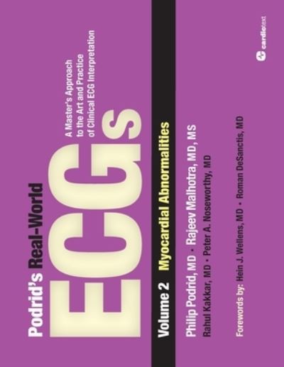 Cover for Philip Podrid · Podrid's Real-World ECGs: Volume 2, Myocardial Abnormalities: A Master's Approach to the Art and Practice of Clinical ECG Interpretation. - Podrid's Real-World Ecgs: A Master's Approach to Th (Paperback Book) (2013)