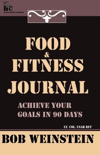 Food & Fitness Journal - Bob Weinstein - Books - Health Colonel Publishing - 9781935759034 - September 16, 2010