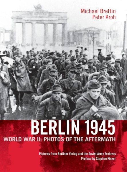 Cover for Michael Brettin · Berlin 1945. World War II: Photos of the Aftermath (Hardcover Book) (2014)