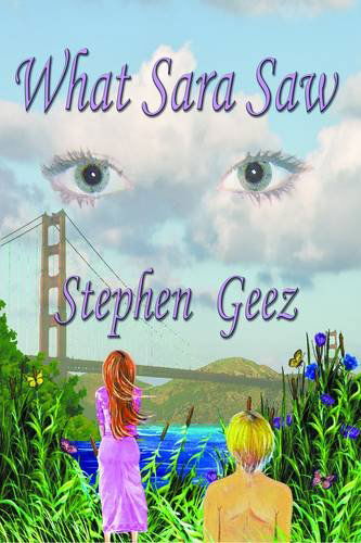 Cover for Stephen Geez · What Sara Saw (Paperback Book) (2011)