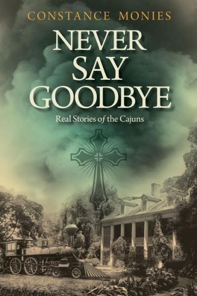 Cover for Constance Monies · Never Say Goodbye (Paperback Bog) (2015)