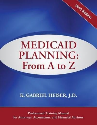 Cover for K Gabriel Heiser · Medicaid Planning (Pocketbok) (2016)