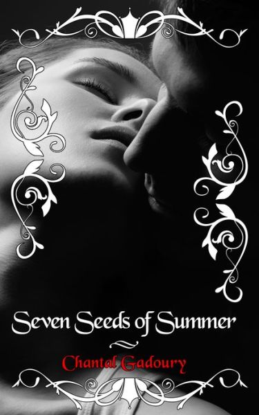 Cover for Chantal Gadoury · Seven Seeds of Summer (Paperback Book) (2016)