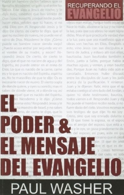 Cover for Paul Washer · El Poder &amp; El Mensaje Del Evangelio (Paperback Book) (2019)