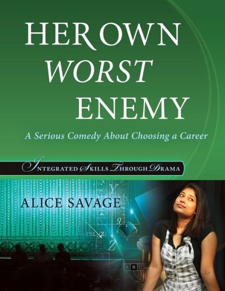 Cover for Alice Savage · Her Own Worst Enemy: A Serious Comedy about Choosing a Career (Paperback Bog) (2018)