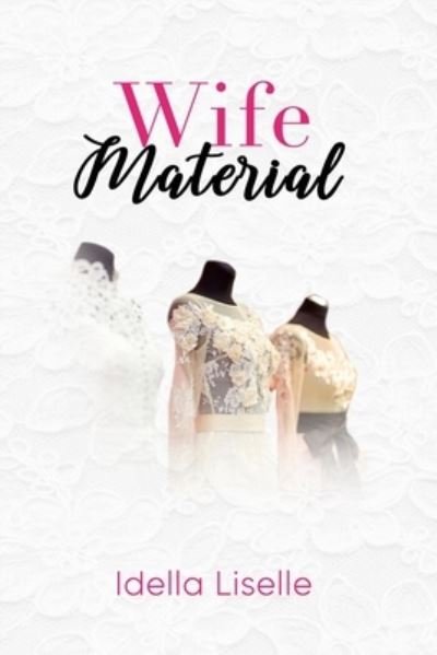 Cover for Idella Liselle · Wife Material (Paperback Book) (2019)