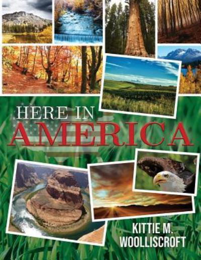 Cover for Kittie M Woolliscroft · Here in America (Paperback Book) (2019)