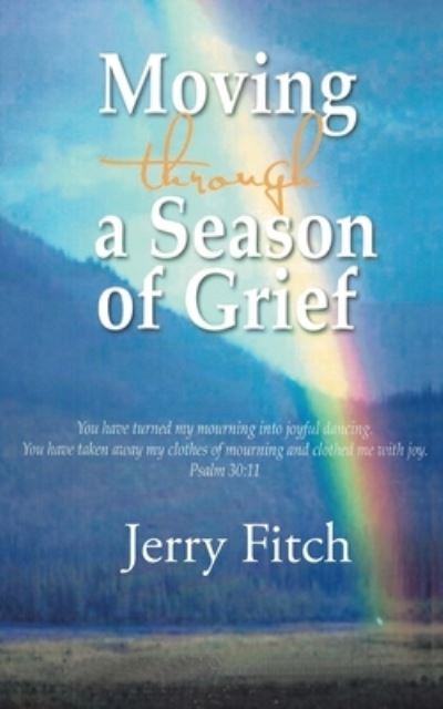 Cover for Jerry Fitch · Moving through a Season of Grief (Paperback Book) (2019)