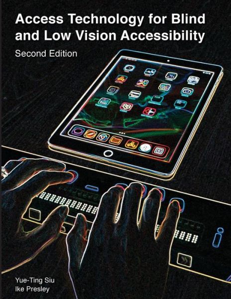 Cover for Siu Yue-Ting · Access Technology for Blind and Low Vision Accessibility (Paperback Book) (2019)