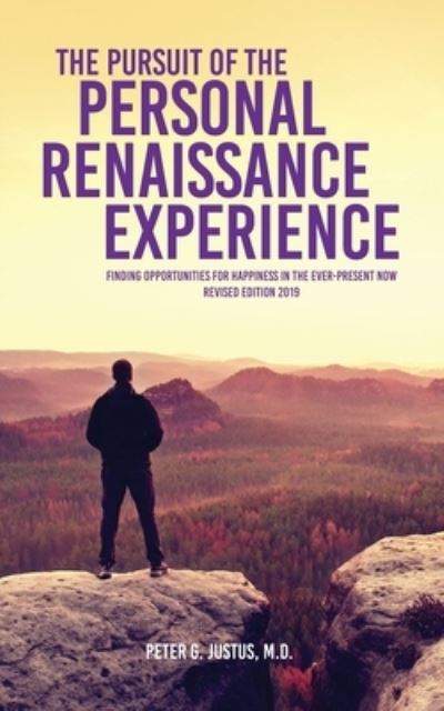 Cover for Peter G Justus M D · The Pursuit of the Personal Renaissance Experience (Paperback Book) (2019)