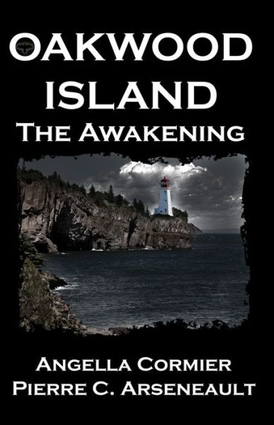 Cover for Pierre C Arseneault · Oakwood Island: The Awakening - Oakwood Island (Paperback Book) (2020)