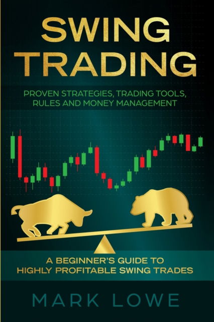 Swing Trading - Mark Lowe - Kirjat - SD Publishing LLC - 9781951429034 - maanantai 26. elokuuta 2019