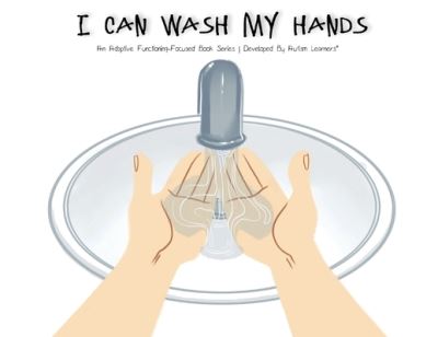 Cover for Autism Learners · I Can Wash My Hands (Paperback Book) (2019)