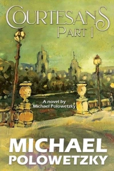 Cover for Michael Polowetzky · Courtesans Part 1 (Paperback Book) (2019)