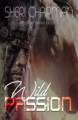 Cover for Sheri Chapman · Wild Passion (Pocketbok) (2020)