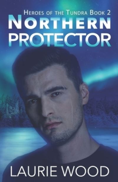 Cover for Laurie Wood · Northern Protector (Pocketbok) (2020)