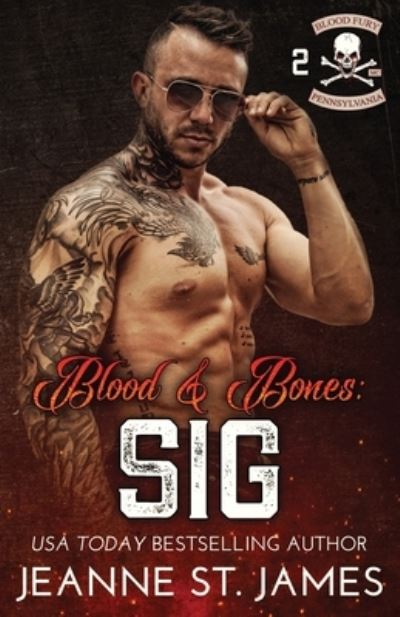 Blood and Bones - Sig - Jeanne St James - Książki - Double-J Romance, Inc. - 9781954684034 - 6 maja 2021