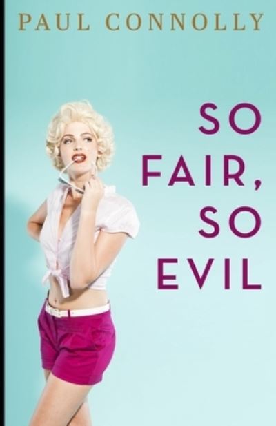 So Fair, So Evil - Thomas Wicker - Books - CUTTING EDGE - 9781954840034 - February 26, 2021