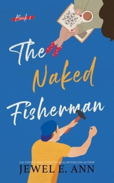 Cover for Jewel E Ann · The Naked Fisherman (Paperback Book) (2021)