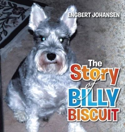 Cover for Engbert Johansen · The Story of Billy Biscuit (Hardcover Book) (2021)