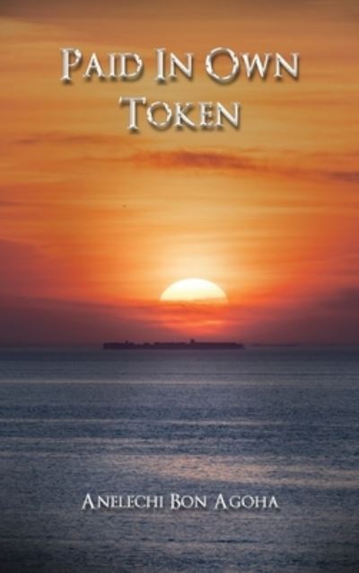 Cover for Anelechi Bon Agoha · Paid In Own Token (Hardcover Book) (2022)