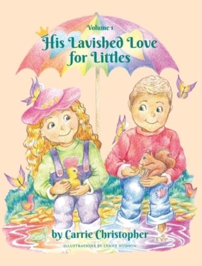 Cover for Carrie Christopher · His Lavished Love for Littles (Book) (2021)