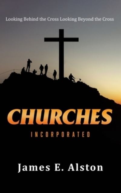 Cover for James Alston · Churches Incorporated (Book) (2023)