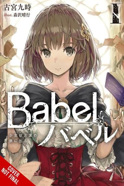 Babel, Vol. 1 - BABEL LIGHT NOVEL SC - Kuji Furumiya - Livres - Little, Brown & Company - 9781975375034 - 18 juin 2024