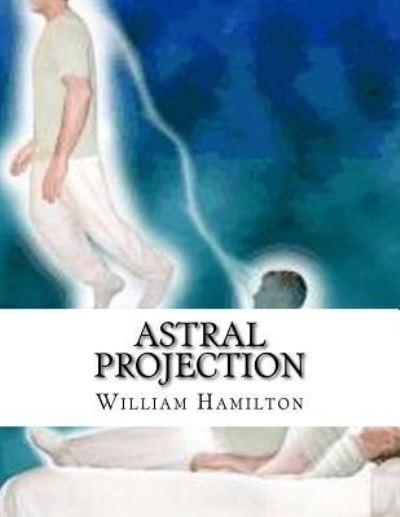 Cover for William Hamilton · Astral Projection (Paperback Book) (2017)