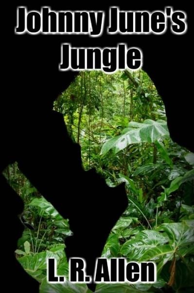 Cover for L R Allen · Johnny June's Jungle (Pocketbok) (2017)