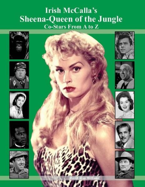 Cover for David Alan Williams · Irish McCalla's Sheena-Queen of the Jungle Co-Stars From A to Z (Paperback Bog) (2017)