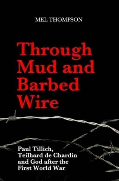Cover for Mel Thompson · Through Mud and Barbed Wire (Paperback Book) (2017)