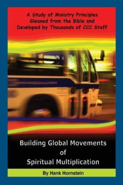 Cover for Hank Hornstein · Building Global Movements of Spiritual Multiplication (Paperback Book) (2018)