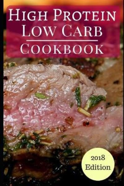 Cover for Michelle Wright · High Protein Low Carb Cookbook (Taschenbuch) (2018)