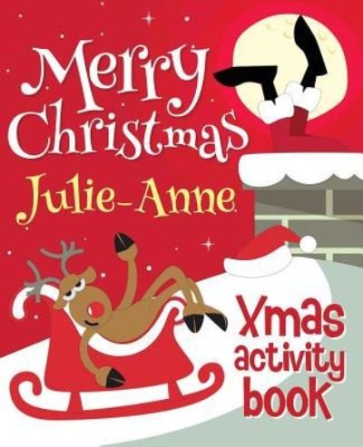 Cover for Xmasst · Merry Christmas Julie-Anne - Xmas Activity Book (Taschenbuch) (2017)