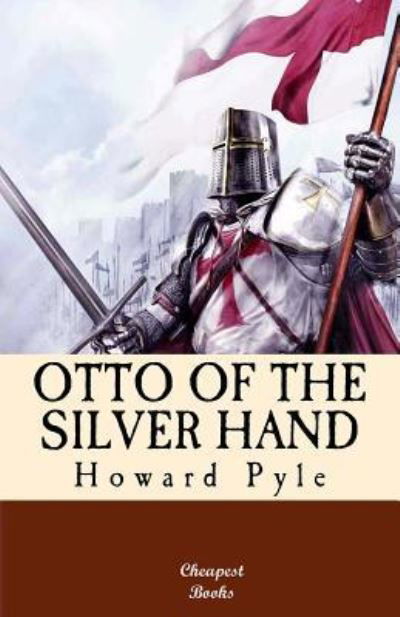 Cover for Howard Pyle · Otto of the Silver Hand (Book) (2018)
