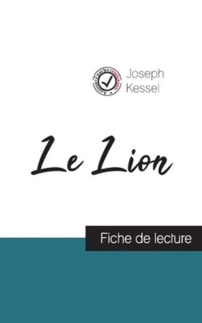 Cover for Joseph Kessel · Le Lion de Joseph Kessel (fiche de lecture et analyse complete de l'oeuvre) (Paperback Book) (2020)